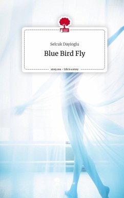 Blue Bird Fly. Life is a Story - story.one - Dayioglu, Selcuk