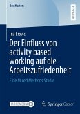 Der Einfluss von activity based working auf die Arbeitszufriedenheit (eBook, PDF)