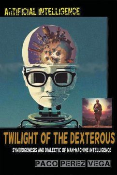 Artificial Intelligence - Twilight of the Dexterous - Perez, Paco