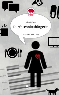 Durchschnittsbürgerin. Life is a Story - story.one - Dähne, Nina