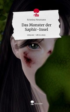 Das Monster der Saphir-Insel. Life is a Story - story.one - Neumann, Kristina