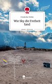 Wie Sky die Freiheit fand. Life is a Story - story.one