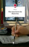 The man from the Black Sea. Life is a Story - story.one