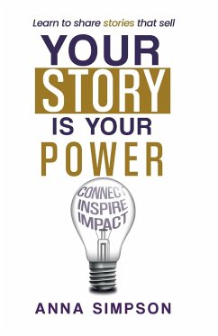 Your Story is Your Power - Simpson, Anna