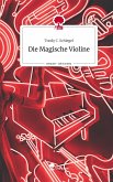 Die Magische Violine. Life is a Story - story.one