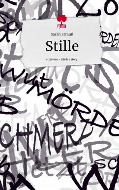 Stille. Life is a Story - story.one - Strauß, Sarah