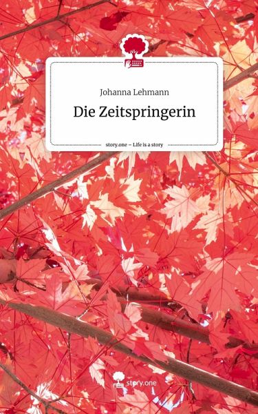 Die Zeitspringerin. Life is a Story - story.one Die Zeitspringerin. Life is a Story - story.one
