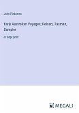 Early Australian Voyages; Pelsart, Tasman, Dampier