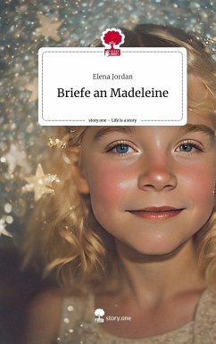 Briefe an Madeleine. Life is a Story - story.one - Jordan, Elena