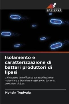 Isolamento e caratterizzazione di batteri produttori di lipasi - Topivala, Mohsin