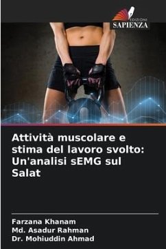 Attività muscolare e stima del lavoro svolto: Un'analisi sEMG sul Salat - Khanam, Farzana;Rahman, Md. Asadur;Ahmad, Dr. Mohiuddin