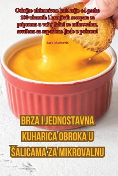 Brza i jednostavna kuharica obroka u ¿alicama za mikrovalnu - Sara Markovi¿