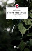 Beneath The Banyan's Branches. Life is a Story - story.one