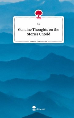 Genuine Thoughts on the Stories Untold. Life is a Story - story.one - Ly