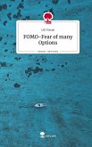 FOMO-Fear of many Options. Life is a Story - story.one