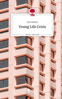 Young Life Crisis. Life is a Story - story.one - Hullers, Yara