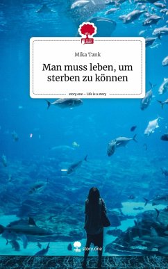 Cover Man muss leben, um sterben zu können. Life is a Story - story.one