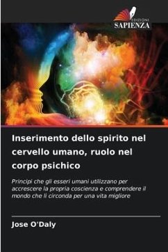 Inserimento dello spirito nel cervello umano, ruolo nel corpo psichico - O'Daly, Jose