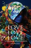 Love. Love. Love. a collection of mindfulness poetry