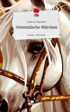 Orientalische Märchen. Life is a Story - story.one - Al-Mansouri, Assia