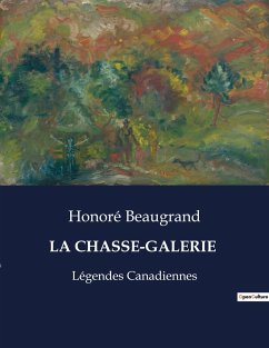 LA CHASSE-GALERIE - Beaugrand, Honoré