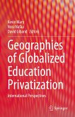 Geographies of Globalized Education Privatization (eBook, PDF)