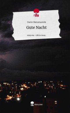 Gute Nacht. Life is a Story - story.one - Haramustek, Dario