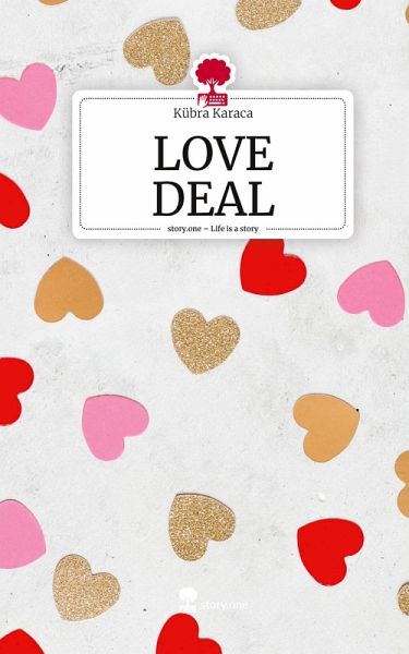 LOVE DEAL. Life is a Story - story.one LOVE DEAL. Life is a Story - story.one