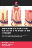 Membrana mucosa oral na saúde e na doença em crianças