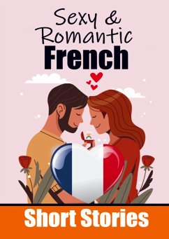 50 Romantic Short Stories to Learn French Language Romantic Tales for Language Lovers - Auke de Haan