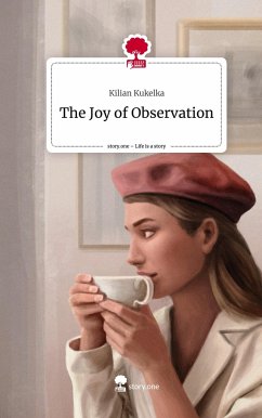 The Joy of Observation. Life is a Story - story.one - Kukelka, Kilian