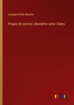 Propos de peintre, deuxième série: Dates