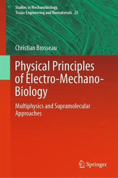 Physical Principles of Electro-Mechano-Biology (eBook, PDF) - Brosseau, Christian