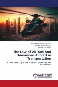 The Law of Air Taxi And Unmanned Aircraft in Transportation - Kusumawati, Mayor Adm Endah;Damayanti, Dian;Royani, Esti