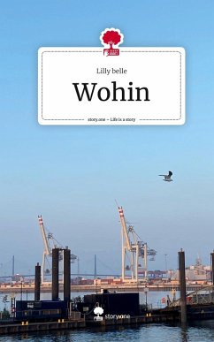 Cover Wohin. Life is a Story - story.one