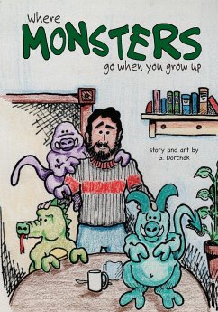 Where Monsters Go When You Grow Up - Dorchak, Greg