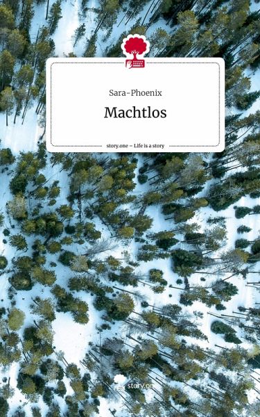 Machtlos. Life is a Story - story.one Machtlos. Life is a Story - story.one
