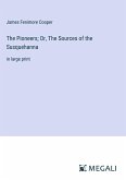 The Pioneers; Or, The Sources of the Susquehanna