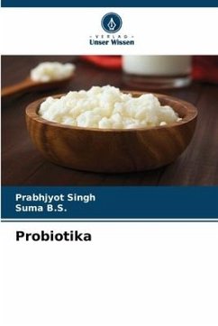 Probiotika - Singh, Prabhjyot;B.S., Suma