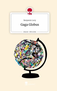 Gaga Globus. Life is a Story - story.one - Levy, Benjamin