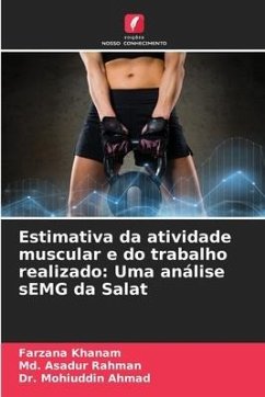 Estimativa da atividade muscular e do trabalho realizado: Uma análise sEMG da Salat - Khanam, Farzana;Rahman, Md. Asadur;Ahmad, Dr. Mohiuddin