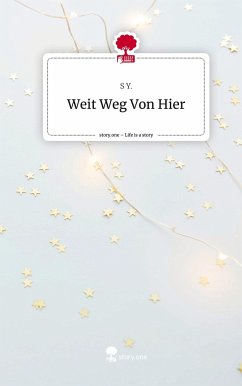 Weit Weg Von Hier. Life is a Story - story.one - Y., S