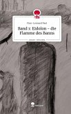 Band 1: Eidolon - die Flamme des Banns. Life is a Story - story.one
