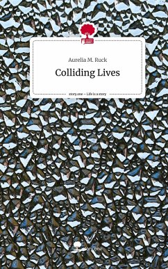 Cover Colliding Lives. Life is a Story - story.one
