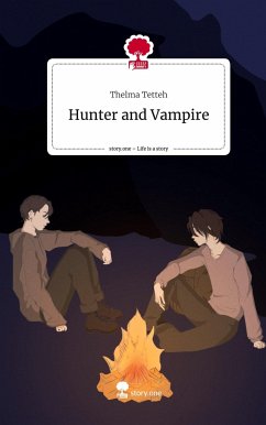 Hunter and Vampire. Life is a Story - story.one - Tetteh, Thelma