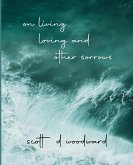 on living, loving and other sorrows