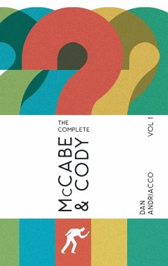 The Complete McCabe & Cody - Volume 1 - Andriacco, Dan