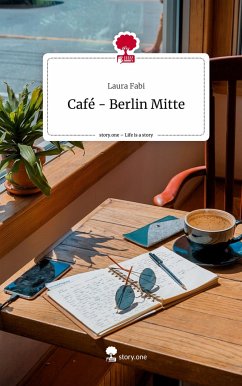 Café - Berlin Mitte. Life is a Story - story.one - Fabi, Laura