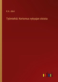 Työmiehiä: Kertomus nykyajan oloista