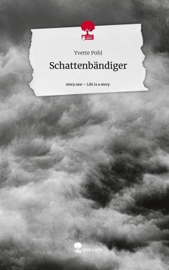 Cover Schattenbändiger. Life is a Story - story.one